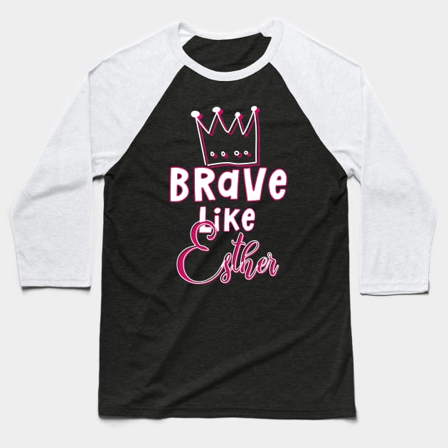 Brave Like Esther Purim Costume Jewish Gift Baseball T-Shirt by JMM Designs